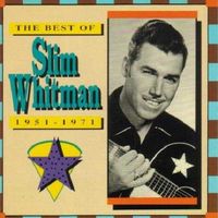Slim Whitman - The Best Of Slim Whitman 1951-1971